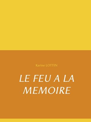 cover image of LE FEU a LA MEMOIRE